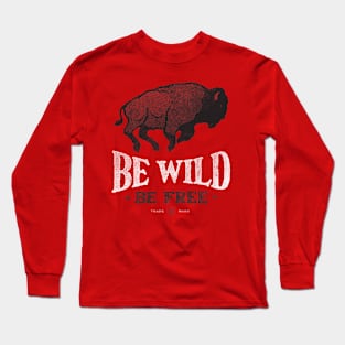 Be Wild Long Sleeve T-Shirt